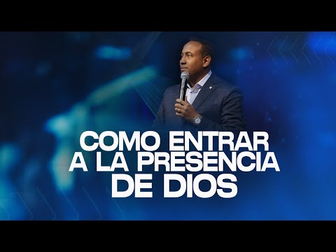 Como entrar a la Presencia de Dios | Pastor Juan Carlos Harrigan