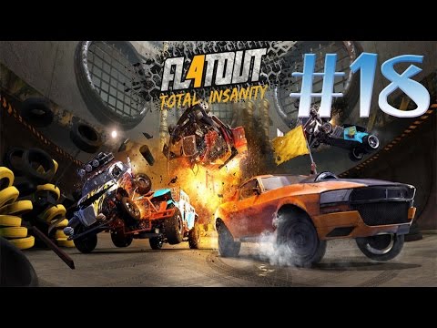 FlatOut 4 : Total Insanity Walkthrough Gameplay Part 18 [ HD ] PS4/XBOX/ONE/PC 2017