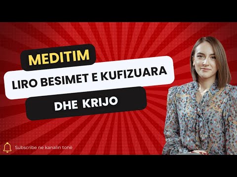 Meditim: liro besimet kufizuse