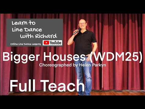 BEGINNER LINE DANCE LESSON 187 - Bigger Houses (WDM25) - Part 1 - Full Teach