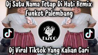 Download lagu DJ SATU NAMA TETAP DI HATI - DJ REMIX FUNKOT VIRAL TIKTOK YANG BANYAK DI CARI ORANG mp3