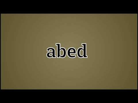 What Abed Means