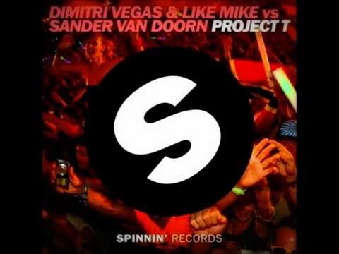 Dimitri Vegas & Like Mike Ft Sander Van Doorm Vs Martin Garrix - Project T (Danny Rodríguez Mashup)