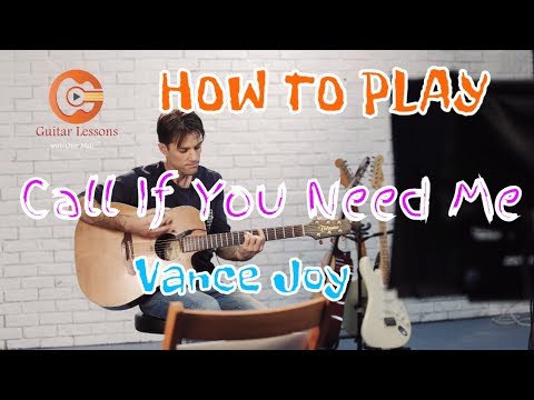 How to play call if you need me - Vance Joy  (guitar lesson)