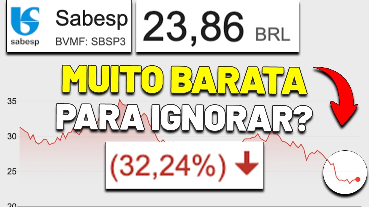 A QUEDA FOI EXAGERADA? SABESP (SBSP3): FICOU BARATA APÓS A QUEDA? VALE A PENA INVESTIR?