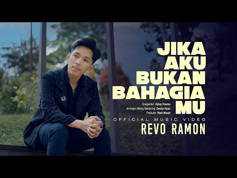 Revo Ramon - Jika Aku Bukan Bahagiamu (Official Music Video)