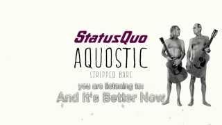 Status Quo &quot;And It &#39;s Better Now&quot; (Acoustic) Official Lyric Video from Aquostic (Stripped Bare)