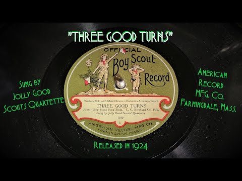 1924 Official Boys Scout Record - "Three Good Turns" ~ Jolly Good Scouts Quartette - 78rpm Record