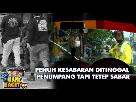 PENUH KESABARAN DITINGGAL PENUMPANG TAPI TETEP SABAR - UANG KAGET LAGI