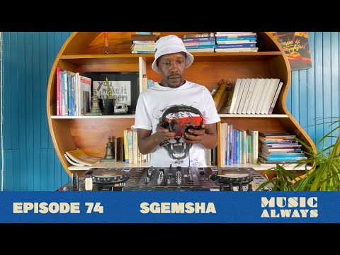 E74 Music Always x Sgemsha #musicalways #housemusic #soulfulhouse