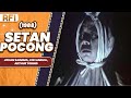 SETAN POCONG 1988 FULL MOVIE HD JOHAN SAIMIMA KIKI AMELIA ARTHUR TOBING