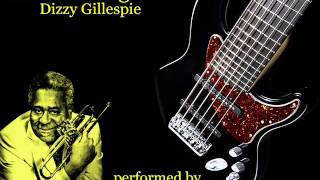 Groovin` high by Dizzy Gillespie (bass cover by Dionis Stratrov)
