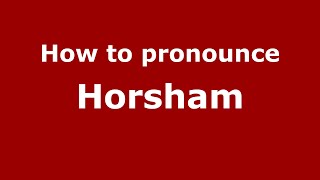 How to pronounce Horsham