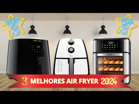 [ATUALIZADO] TOP 3 MELHORES FRITADEIRAS SEM ÓLEO AIR FRYER 2024!