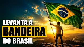 Levanta a Bandeira | Música Brasileira de Coragem e Esperança