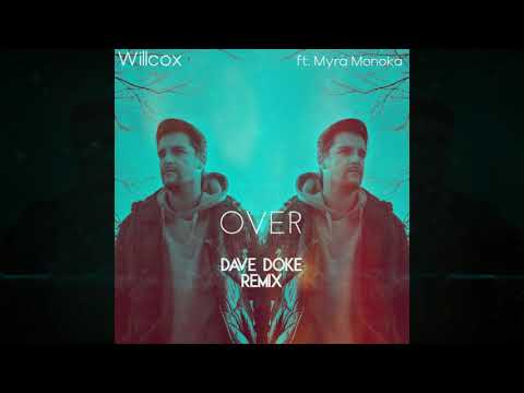 Willcox ft. Myra Monoka - Over (LAN DEPRO Remix)