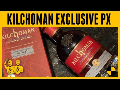 Kilchoman Impex Cask Evolution 02/2022 PX Sherry Hogsheads Cask…Oh My