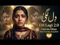 Dil Lagaya Tha Dillagi Ke Liye Fouzia Khan Heart Touching Song 2026 Full Sad Song