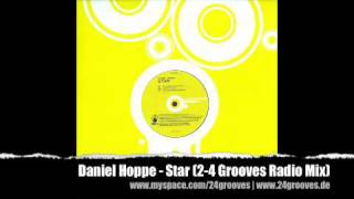 Daniel Hoppe - Star (2-4 Grooves Radio Mix)
