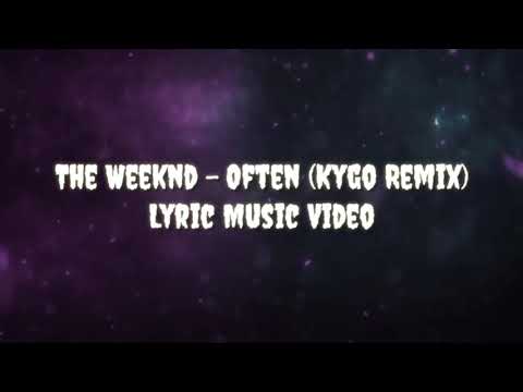 Often (Tiktok Remix Lyric) - The Weeknd (Kygo Remix)