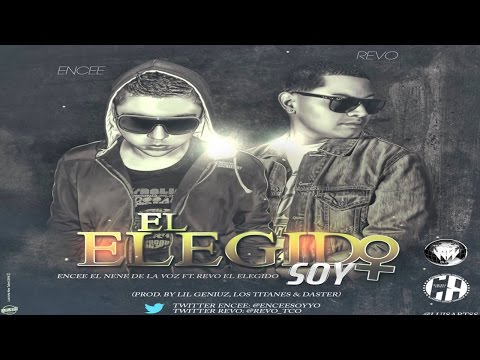 Encee Ft. Revo - El Elegido Soy (Prod. By The Bootz Music, Lil Geniuz & Daster)