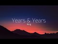 Years & Years - King (Lyrics Español/Inglés)