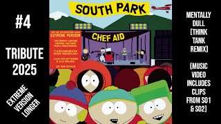 Mentally Dull (Think Tank Remix) (Extreme) (Longer) Performed by Vitro with the cast of South Park