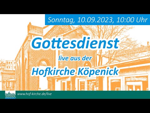 Gottesdienst am 10.9.2023 | Familiengottesdienst | Meine Hilfe kommt vom Herrn | Hofkirche Köpenick