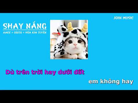 SHAY NẮNG - KARAOKE (AMEE OBITO HỨA KIM TUYỀN) TONE NỮ | BẢN GỐC | BẢN KARAOKE HAY NHẤT | JOIN MUSIC