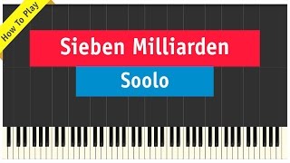 Soolo - Sieben Milliarden - Piano Cover (How To Play Tutorial)