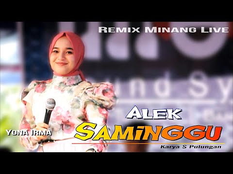 DENDANG YONA IRMA TER OKE - ALEK SAMINGGU