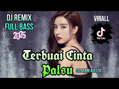 DJ TERBUAI CINTA PALSU REMIX FULL BASS