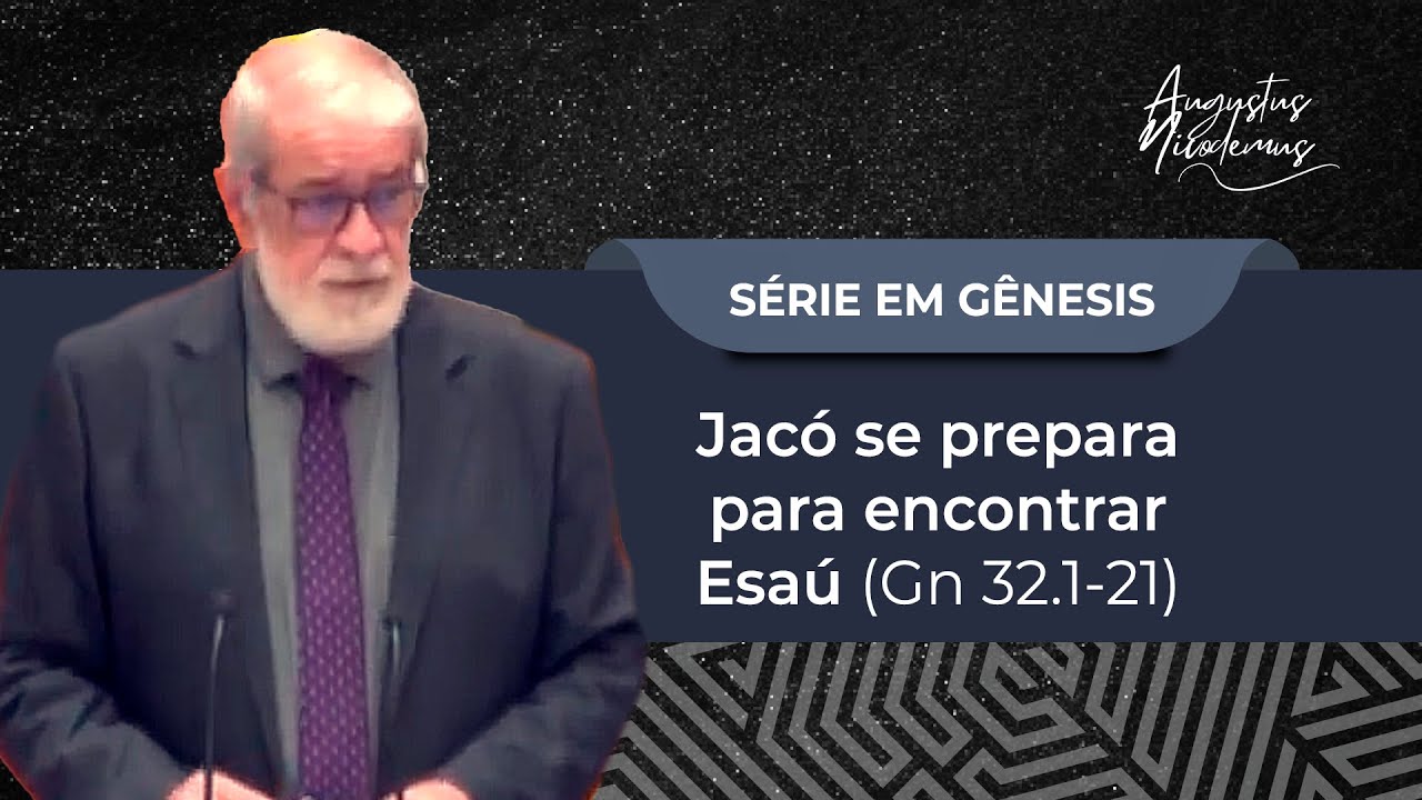 65. Jacó se prepara para encontrar Esaú (Gn 32.1-21)