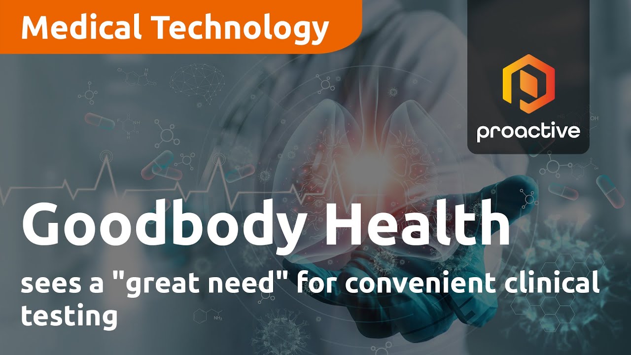 Goodbody Health sees a "great need" for convenient clinical testing