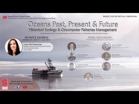 Pardee Center Hosts Virtual Symposium, “Oceans Past, Present & Future: Historical Ecology & Circumpolar Fisheries Management” | The Frederick S. Pardee Center for the Study of the Longer-Range Future