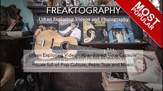 Urban Exploration: Abandoned Time Capsule House Pop Culture Toys