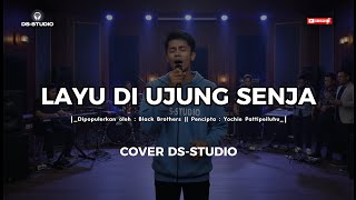 Download lagu LAYU DI UJUNG SENJA // BLACK BROTHERS *COVER DS-STUDIO* mp3