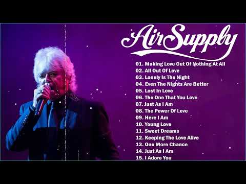 Air Supply Full Album 🎬 Air Supply Songs ❤️Air Supply Greatest Hits !! ⚡
