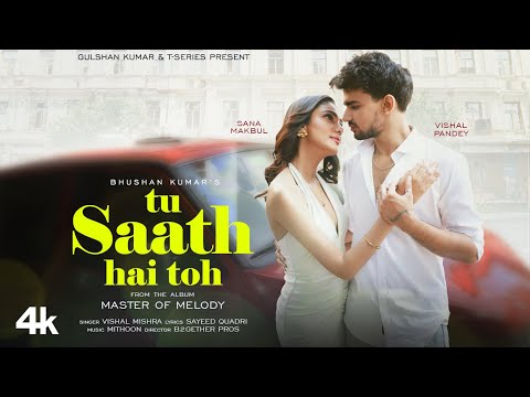Poster  Tu Saath Hai Toh Lyrics – Vishal Mishra 