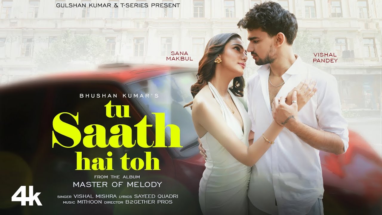 Tu Saath Hai Toh Lyrics – Vishal Mishra