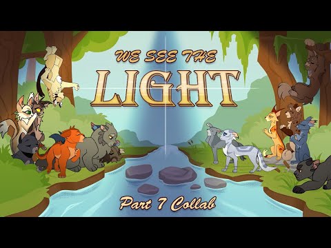 【We See The Light | Silverstream and Greystripe MAP // Part 7 | BIG COLLAB 】