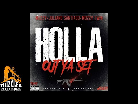 Mozzy x Juliano Santiago x Mozzy Twin - Holla Out Ya Set (Prod. JuneOnnaBeat) [Thizzler.com Exclusiv