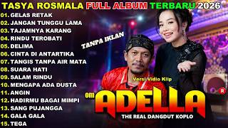 Download lagu GELAS RETAK - JANGAN TUNGGU LAMA LAMA || TASYA ROSMALA || OM ADELLA FULL ALBUM TERBARU 2026 mp3 Download lagu GELAS RETAK - JANGAN TUNGGU LAMA LAMA || TASYA ROSMALA || OM ADELLA FULL ALBUM TERBARU 2026 mp3
