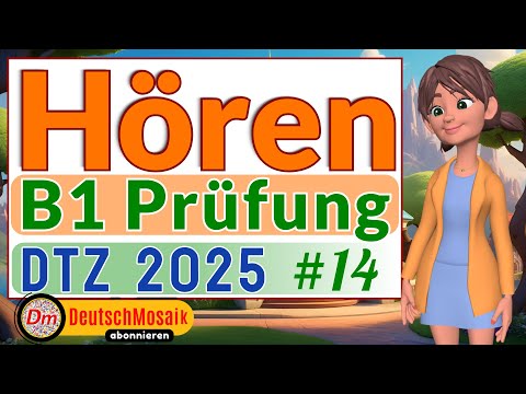 B1 Hören | Prüfung DTZ 2025 | Übung #14 | Teil 1-4 mit Lösungen