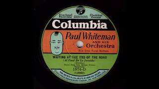 Music video thumbnail preview for Waiting At The End Of The Road - Paul Whiteman \u0026 His Orchestra (w Andy Secrest and not Bix) by Paul Whiteman and His Orchestra