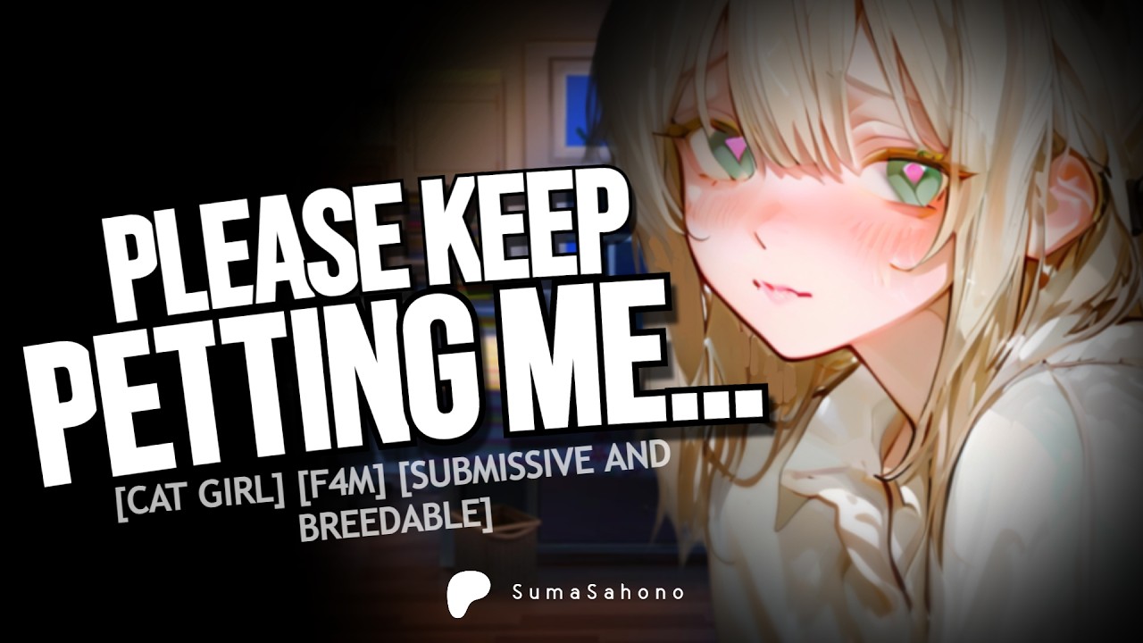 [F4M] - Clingy Cat Roommate Demands Your Full Affection