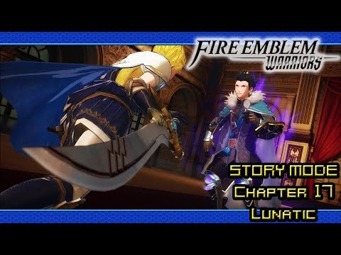 Fire Emblem Warriors Walkthrough (Story Mode | Chapter 17 | Lunatic/Classic | Pt 16)