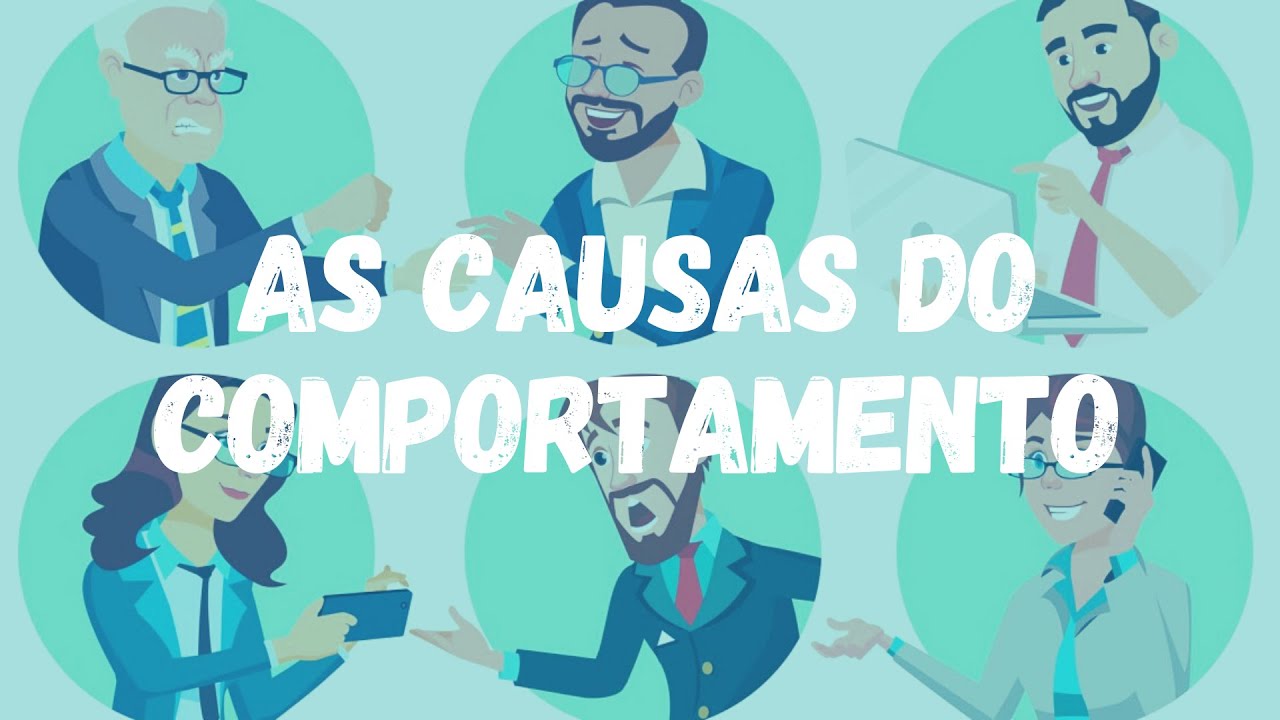 As causas do comportamento