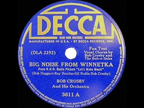 1940 Bob Crosby - Big Noise From Winnetka (Bob Crosby & The Bob-o-Links, vocal)