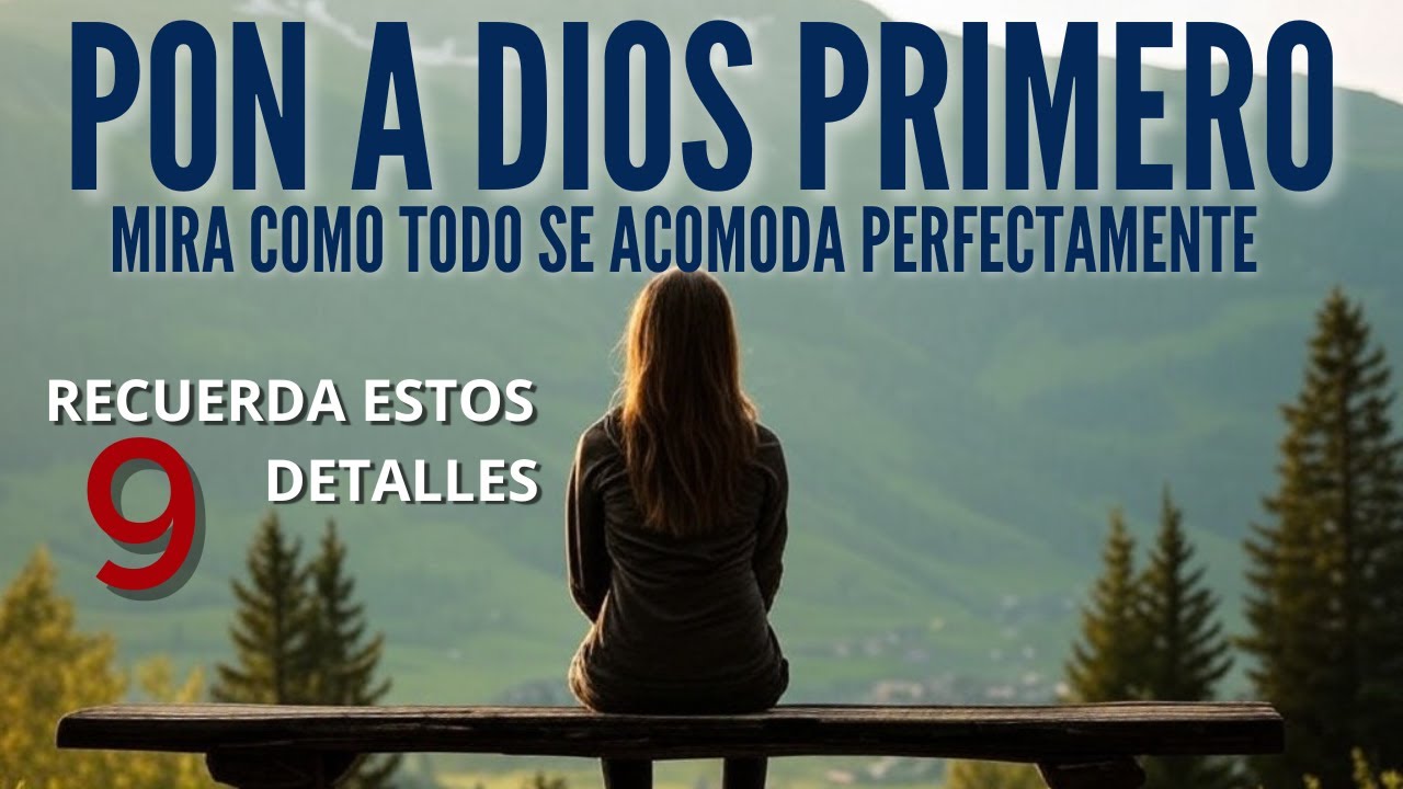 PON A DIOS PRIMERO en tu vida, y tu vida nunca será igual (Motivación Cristiana)